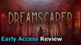 Dreamscaper (Early Access Review) [PC]