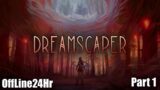Dreamscaper – นักท่องฝัน # Part 1