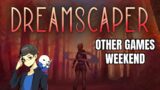 🔴 part1 Lets play DREAMSCAPER | OTHER GAMES WEEKEND