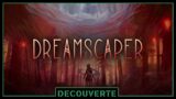 Dreamscaper – Découverte