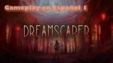 Dreamscaper Juego – Gameplay en Español