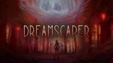 DREAM. DIE. WAKE. REPEAT. (Dreamscaper) – Livestream [26/09/2020]