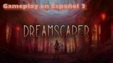Dreamscaper Juego – Entendiendo el gameplay