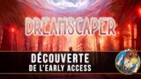 DREAMSCAPER : découverte de l'early access !