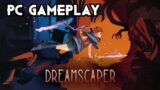 Dreamscaper Gameplay PC 1080p (Early Access)
