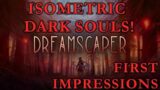 Dreamscaper – Isometric Dark Souls! | First Impressions and Mechanics Overview |  #Dreamscaper