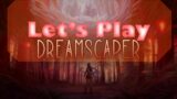 Dreamscaper Gameplay