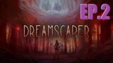 Dreamscaper – Let's Play – Ep. 2 – Making friends is melancholic.
