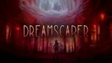 Dreamscaper Soundtrack – The Nightmare Begins (Trailer)