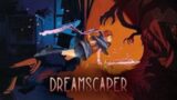 I Messed Up: Dreamscaper