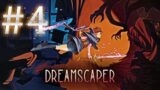 DREAMSCAPER | #4 | We're getting there