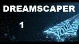 Dreamscaper, Episode 1 – A Well-Crafted Game
