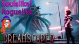 Dreamscaper Gameplay (BLIND) Soulslike ARPG/Roguelike Game