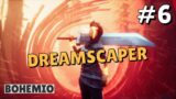 DREAMSCAPER | Actualización "awakening" | Episodio #6 (EA)