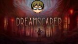 How to deal with bad dreams – Azjenco's First Impressions – Dreamscaper