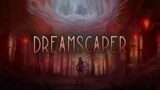 First time with DREAMSCAPER