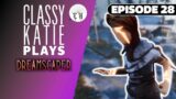 ClassyKatie plays Dreamscaper! ◉ Episode 28
