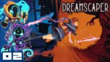 Study The History Of Trash, Become Trash – Let's Play Dreamscaper [Full Release] – Part 2