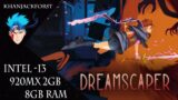 Dreamscaper – INTEL i3 7100U | 920MX 2GB | 8GB RAM | PC BENCHMARK