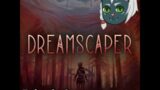 Dreamscaper – Part 2 – Fun Times in the City
