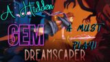 Dreamscaper I A Hidden Gem I