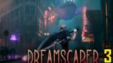 Isolation BEGONE!!- Dreamscaper part 3