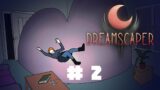 Cordon – Dreamscaper #02 – Let's Play FR