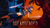 xefiggy Plays : DreamScaper part 1