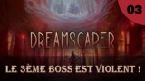 Le 3ème boss est violent ! | Dreamscaper – Let's play FR #3