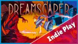 Dreamscaper 1.0 – Entre rêve et réalité, affronte tes pires cauchemars !│ GAMEPLAY FR