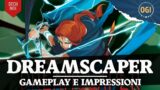 [ITA] DREAMSCAPER | Gameplay e impressioni