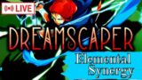 🔴LIVE | Elemental Synergy | Dreamscaper
