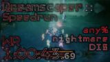 Dreamscaper Speedrun WR: 1:00:43.69 (any% nightmare DI8)