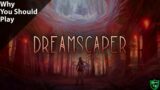 Why You Should Play Dreamscaper