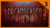 Dreamscaper #3 | ESTA RUN ES LA PRUEBA DE QUE NO SOY MUY LISTO | Gameplay español