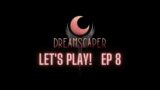 DreamScaper Ep 8Meeting and Taking Down Negativity one Spiteful Hit at a Time