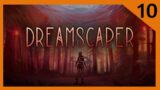 Dreamscaper #10 | RUN FATAL Y FARMEAR A BRUCE | Gameplay español
