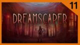 Dreamscaper #11 | MI NUEVA ARMA FAVORITA | Gameplay español