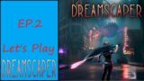 DreamScaper EP.2 Tragedy… Pay attention to the story..