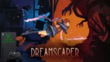 Dreamscaper – Xbox Gamepass Gameplay