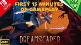 Dreamscaper : The first 15 minutes