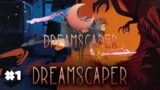 DreamScaper-Lets Play Part 1:I Suck Lol