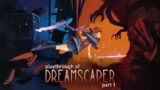 Dreamscaper (PC) playthrough part 1
