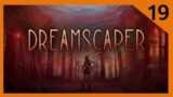 Dreamscaper #19 | VUELVO A ESTAR HARDSTUCK | Gameplay español