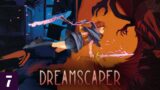 The Adventures In The Dream World | Dreamscaper