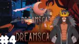 DreamScaper-Lets Play Part 4:Play Til I Lose Edition