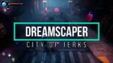 City of Jerks – Dreamscaper