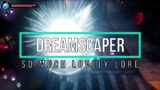 There is So Much Lore in This Game! – Dreamscaper