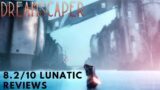 Dreamscaper-8.2/10 Lunatic Reviews
