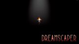 Ты много на себя взяла/Прохождение Dreamscaper #6